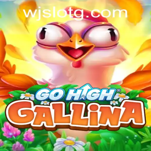 The Thrilling World of GoHighGallina: A Modern Gaming Gem