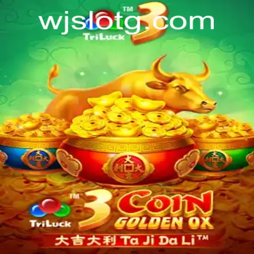 Explore the Exciting World of 3CoinGoldenOX with WJSlot