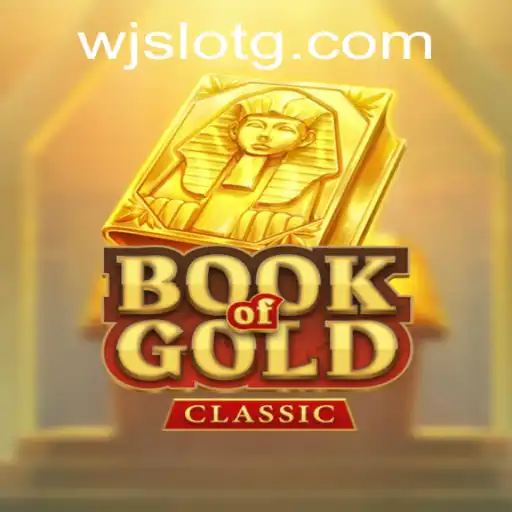 Exploring the World of Book of Gold Classic: A Thrilling Journey with WJSlot
