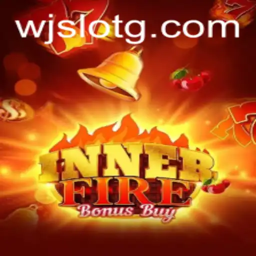 InnerFireBonusBuy: A Thrilling Adventure in the World of WJSlot